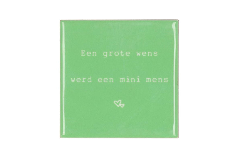 Tile Een Grote Wens Green 10x10x1cm