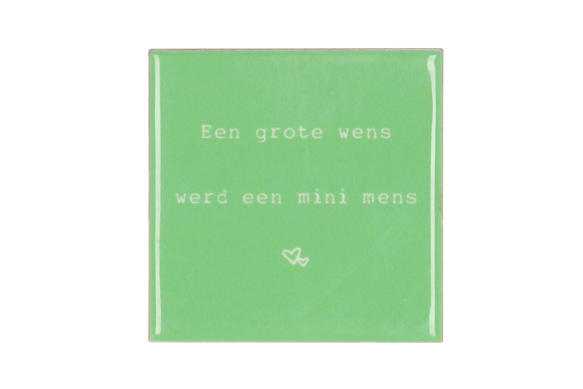 Tile Een Grote Wens Green 10x10x1cm