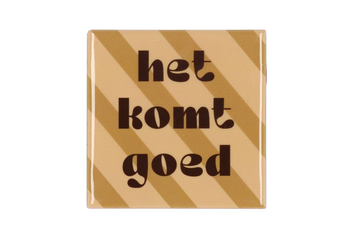 Tile Het Komt Goed Brown 10x10x1cm