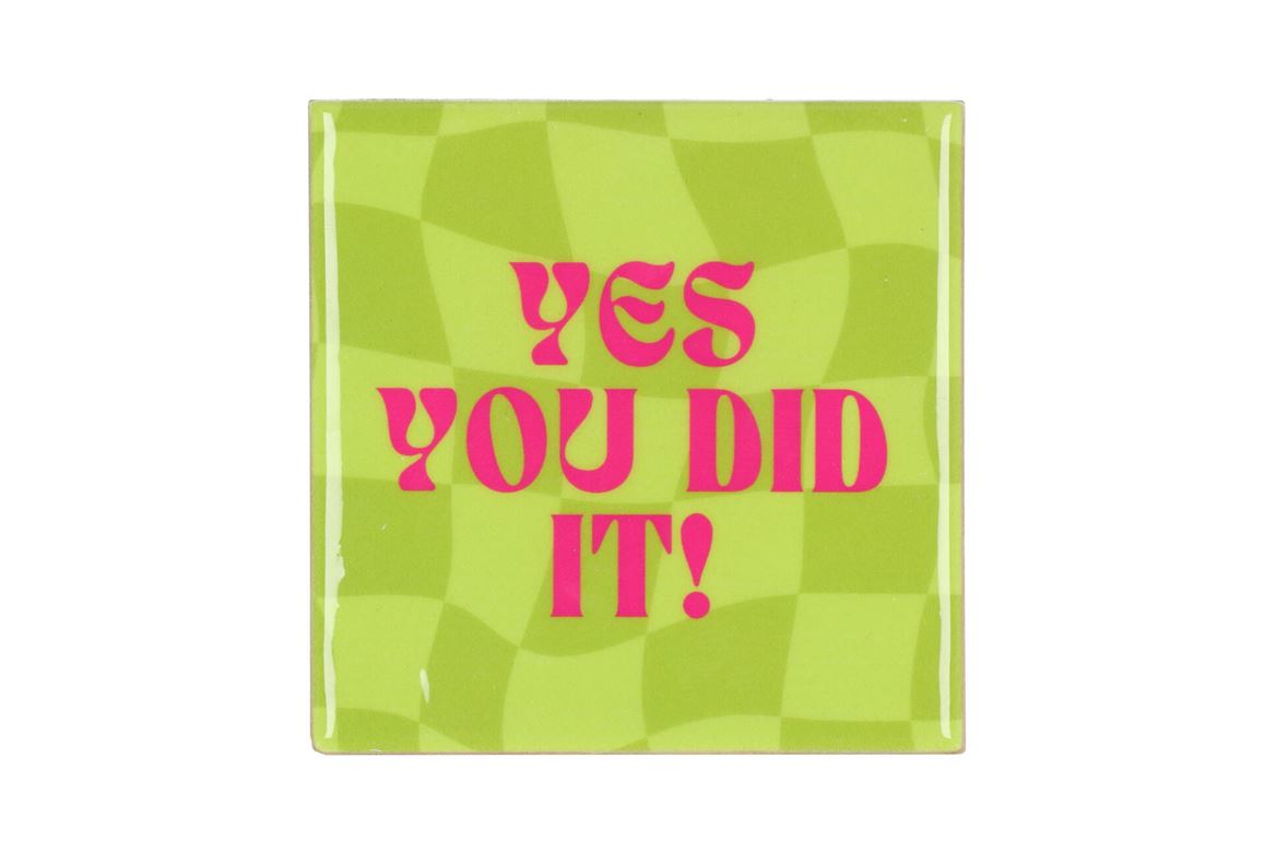 Tile Yes You Did It Green 10x10x1cm